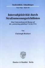 Intersubjektivität durch Strafzumessungsrichtlinien.