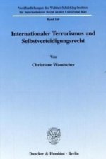 Internationaler Terrorismus und Selbstverteidigungsrecht.