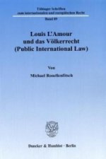 Louis L'Amour und das Völkerrecht (Public International Law).