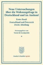 Neue Untersuchungen über die Wohnungsfrage in Deutschland und im Ausland.