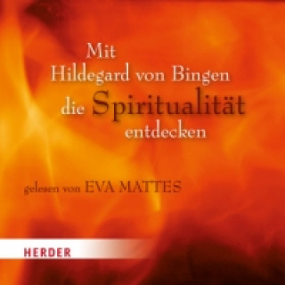 Mit Hildegard von Bingen die Spiritualität entdecken, 1 Audio-CD