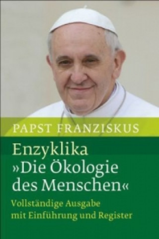 Laudato si' - Über die Sorge für das gemeinsame Haus