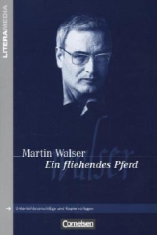 Martin Walser 'Ein fliehendes Pferd'
