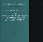 Zur Bachofen-Rezeption in Thomas Manns 'Joseph'-Roman