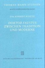 Doktor Faustus zwischen Tradition und Moderne