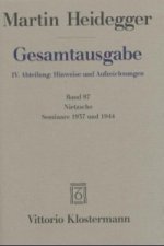 Nietzsche: Seminare 1937 und 1944. 1. Nietzsches metaphysische Grundstellung (Sein und Schein) 2. Skizzen zu Grundbegriffe des Denkens