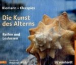 Die Kunst des Alterns (Hörbuch), 3 Audio-CDs