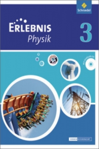 Erlebnis Physik - Ausgabe 2013 für Oberschulen in Niedersachsen