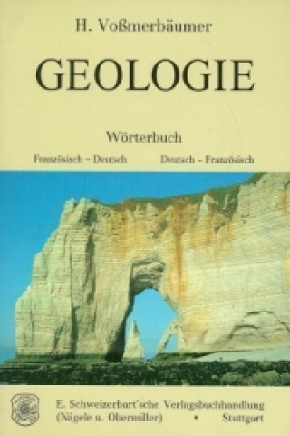 Geologie Wörterbuch, Französisch-Deutsch/Deutsch-Französisch