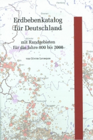 Erdbebenkatalog für Deutschland mit Randgebieten für die Jahre 800 bis 2008, m. CD-ROM