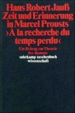 Zeit und Erinnerung in Marcel Prousts »A la recherche du temps perdu«