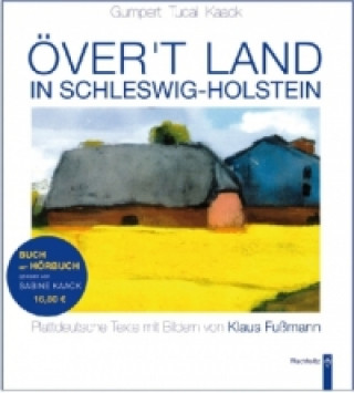 Över't Land in Schleswig-Holstein, m. Audio-CD