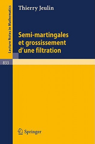 Semi-martingales et grossissement d'une filtration