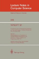 TAPSOFT '87: Proceedings of the International Joint Conference on Theory and Practice of Software Development, Pisa, Italy, March 1987