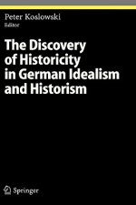 Discovery of Historicity in German Idealism and Historism