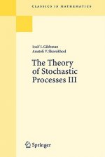 Theory of Stochastic Processes III