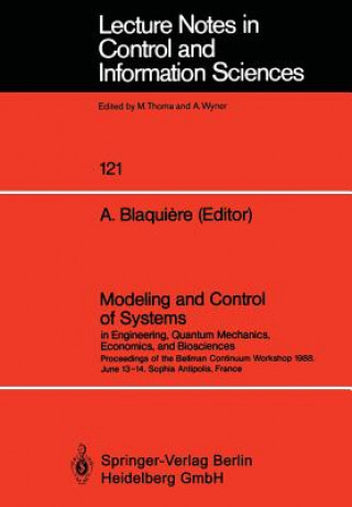 Modeling and Control of Systems in Engineering, Quantum Mechanics, Economics and Biosciences