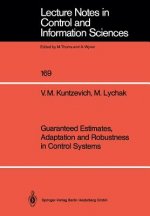 Guaranteed Estimates, Adaptation and Robustness in Control Systems