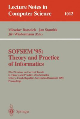 SOFSEM '95: Theory and Practice of Informatics