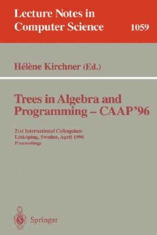 Trees in Algebra and Programming - CAAP '96