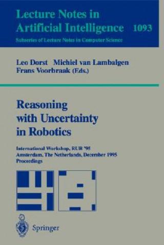 Reasoning with Uncertainty in Robotics