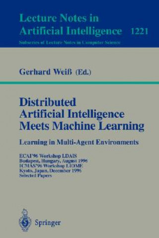 Distributed Artifical Intelligence Meets Machine Learning Learning in Multi-Agent Environments