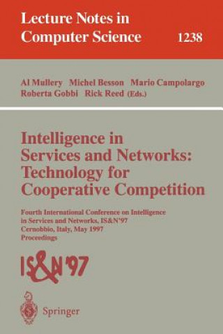 Intelligence in Services and Networks: Technology for Cooperative Competition