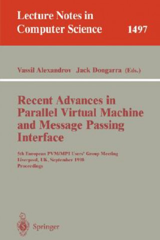 Recent Advances in Parallel Virtual Machine and Message Passing Interface