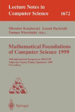 Mathematical Foundations of Computer Science 1999
