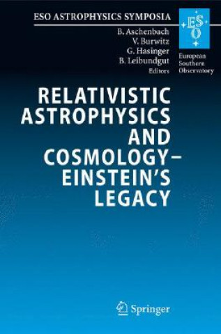 Relativistic Astrophysics and Cosmology - Einstein's Legacy