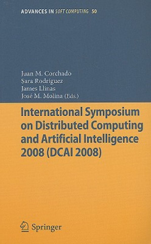 International Symposium on Distributed Computing and Artificial Intelligence 2008 (DCAI08)