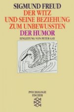 Der Witz und seine Beziehung zum Unbewußten / Der Humor. Der Humor