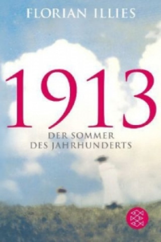 1913 - Der Sommer des Jahrhunderts