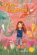 Liliane Susewind, Mit Elefanten spricht man nicht!