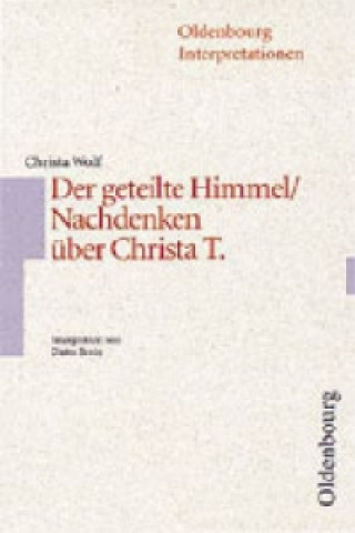 Christa Wolf 'Der geteilte Himmel / Nachdenken über Christa T.'