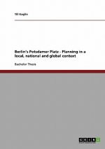 Berlin's Potsdamer Platz - Planning in a local, national and global context