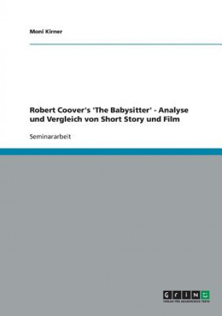 Robert Coover's 'The Babysitter' - Analyse und Vergleich von Short Story und Film