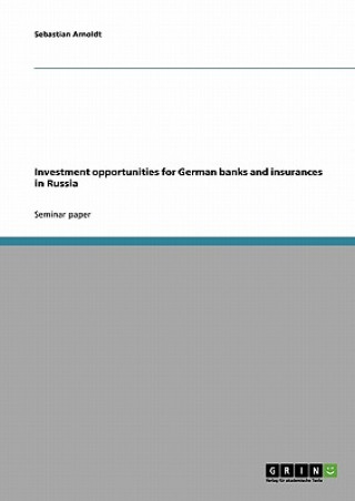 Investment opportunities for German banks and insurances in Russia