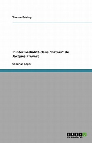 L'intermedialite dans Fatras de Jacques Prevert