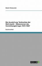 Ausstellung 'verbrechen Der Wehrmacht - Dimensionen Des Vernichtungskrieges 1941-1944'