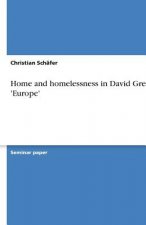 Home and homelessness in David Greig's 'Europe'