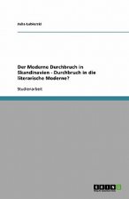 Der Moderne Durchbruch in Skandinavien - Durchbruch in die literarische Moderne?