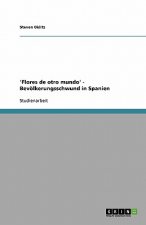 'Flores de otro mundo' - Bevoelkerungsschwund in Spanien