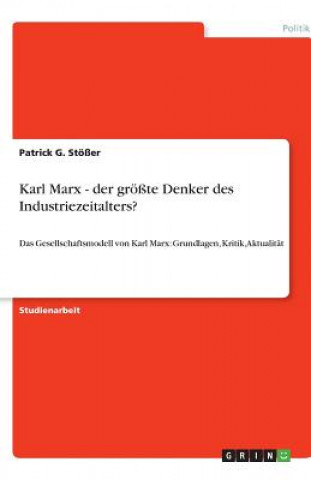 Karl Marx - der groesste Denker des Industriezeitalters?