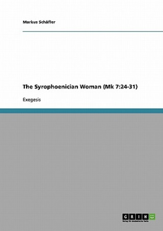 Syrophoenician Woman (Mk 7