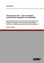 Bau ab, bau ab! - wie ein Zeugnis sozialistischer Baukultur verschwindet