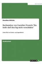 Buchanalyse von Guenther Feustels Ein Indio darf den Tag nicht verschlafen