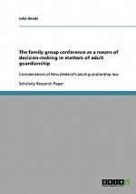family group conference as a means of decision-making in matters of adult guardianship