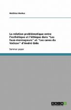 La relation problematique entre l'esthetique et l'ethique dans 