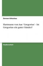 Hartmann von Aue 'Gregorius' - Ist Gregorius ein guter Sünder?